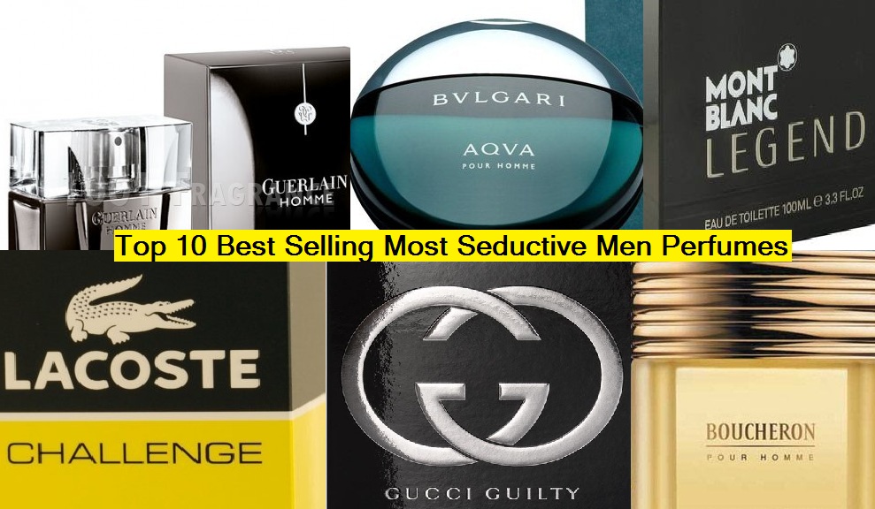 Top 10 Most Seductive Best Men Perfumes of all Time - List of Hot Selling Brands