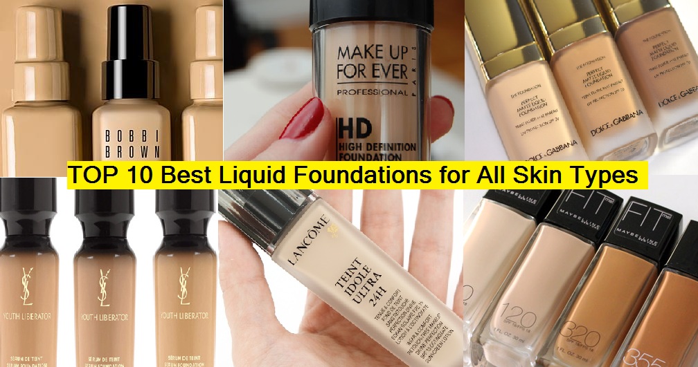 Top 10 Best Liquid Foundations for All Skin and face Types
