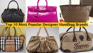 Top 10 Ladies Most Famous Best Designer Bags