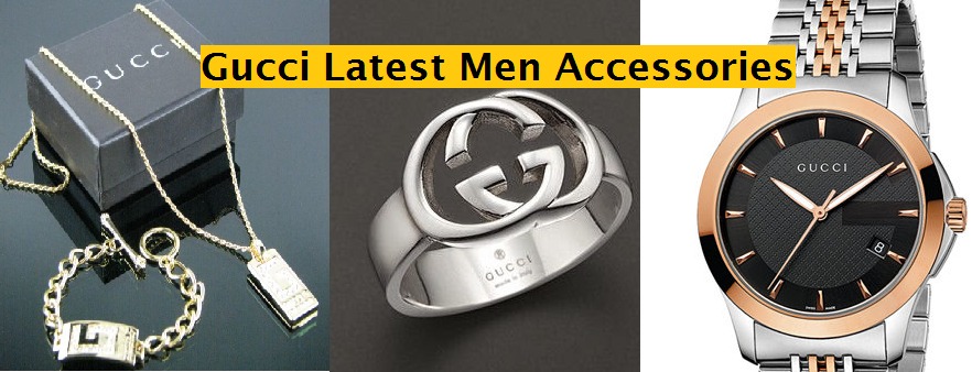 Gucci Latest Men Fashion Accessories 