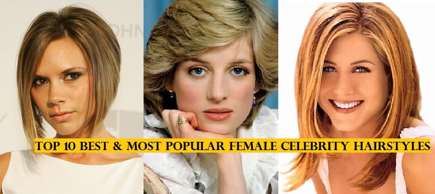 Top 10 Most Popular Female Celebrity Hairstyles of all Time – Hit List