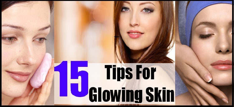 Best Useful Tips for Glowing Skin To Keep Skin Fresh & Healthy